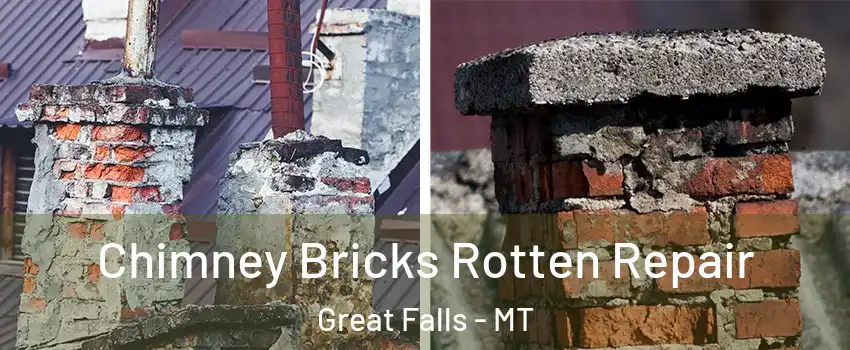 Chimney Bricks Rotten Repair Great Falls - MT