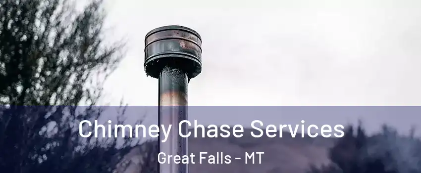  Chimney Chase Services Great Falls - MT