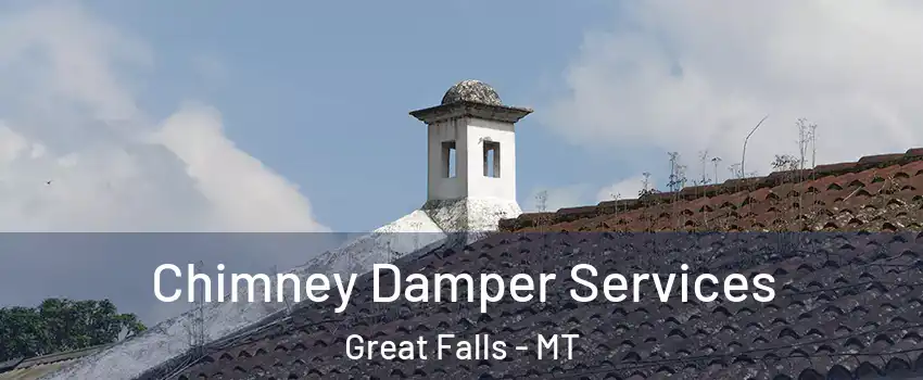  Chimney Damper Services Great Falls - MT