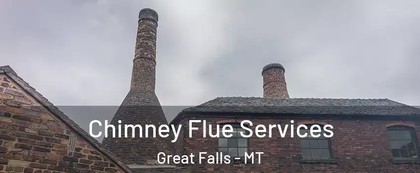  Chimney Flue Services Great Falls - MT