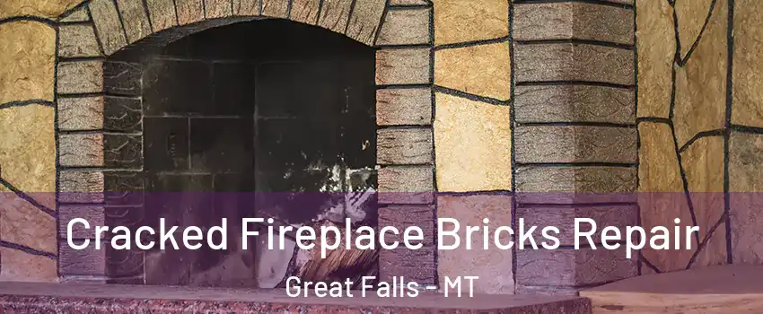  Cracked Fireplace Bricks Repair Great Falls - MT