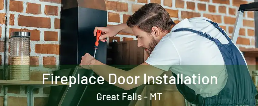  Fireplace Door Installation Great Falls - MT