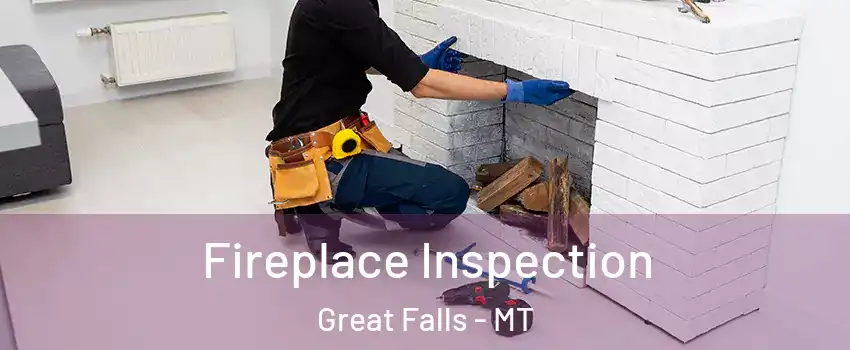  Fireplace Inspection Great Falls - MT