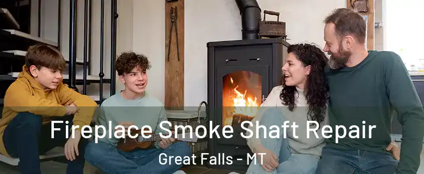  Fireplace Smoke Shaft Repair Great Falls - MT