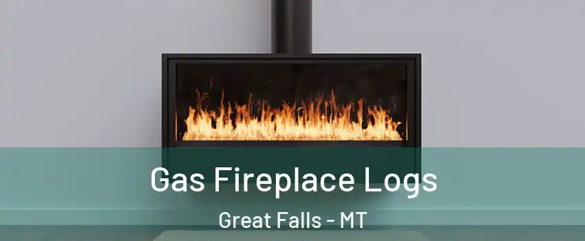  Gas Fireplace Logs Great Falls - MT