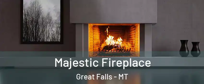  Majestic Fireplace Great Falls - MT