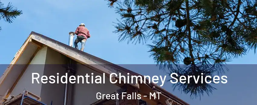  Residential Chimney Services Great Falls - MT